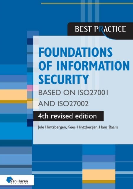 Foundations of Information Security based on ISO27001 and ISO27002 - 4th revised edition (Paperback)