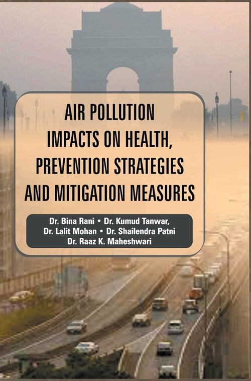 Air Pollution Impacts on Health, Prevention Strategies and Mitigation Measures (Hardcover)