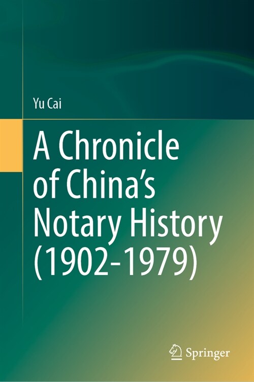 A Chronicle of Chinas Notary History (1902-1979) (Hardcover, 2023)