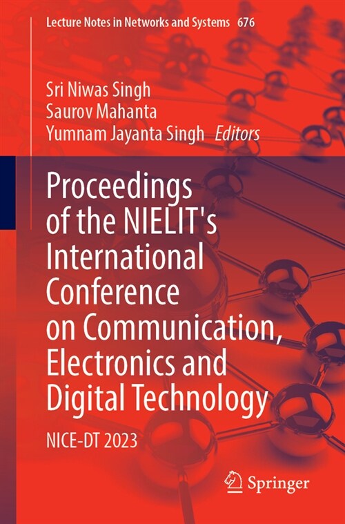 Proceedings of the Nielits International Conference on Communication, Electronics and Digital Technology: Nice-Dt 2023 (Paperback, 2023)