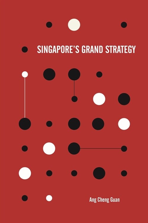 Singapores Grand Strategy (Paperback)