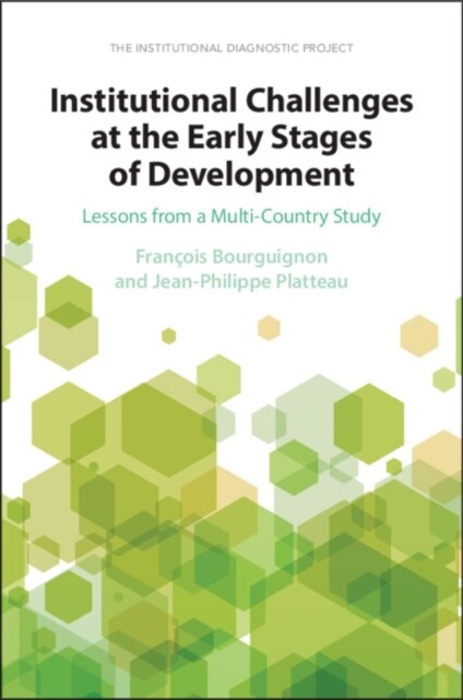 Institutional Challenges at the Early Stages of Development : Lessons from a Multi-Country Study (Paperback)