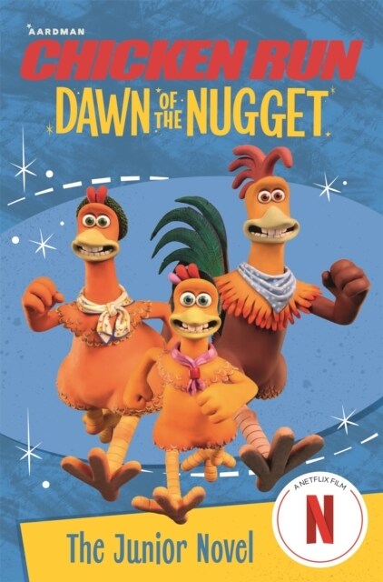 Chicken Run Dawn of the Nugget: The Junior Novel (Paperback)