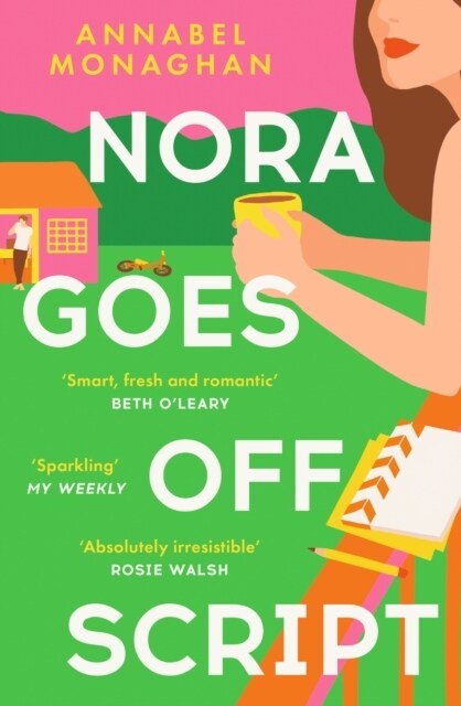 Nora Goes Off Script : The unmissable summer romance for fans of Beth OLeary and Rosie Walsh! (Paperback)