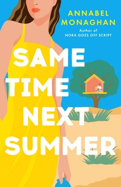 Same Time Next Summer : The unforgettable new escapist romance from the author of NORA GOES OFF SCRIPT! (Paperback)