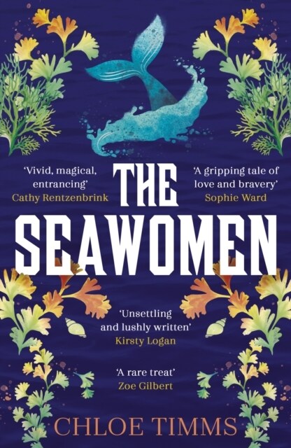 The Seawomen : the gripping and acclaimed novel for fans of Hannah Ritchell and Naomi Alderman (Paperback)