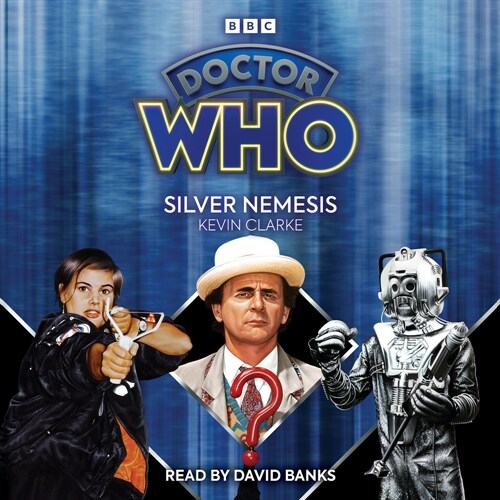 Doctor Who: Silver Nemesis : 7th Doctor Novelisation (CD-Audio, Unabridged ed)
