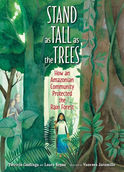Stand as Tall as the Trees: How an Amazonian Community Protected the Rain Forest (Hardcover)