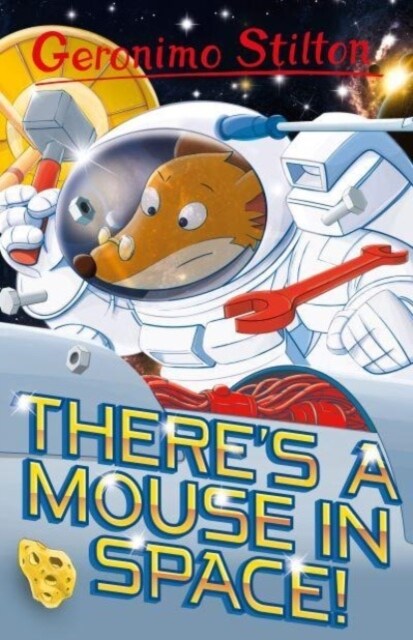 Geronimo Stilton: Theres a Mouse in Space (Paperback)