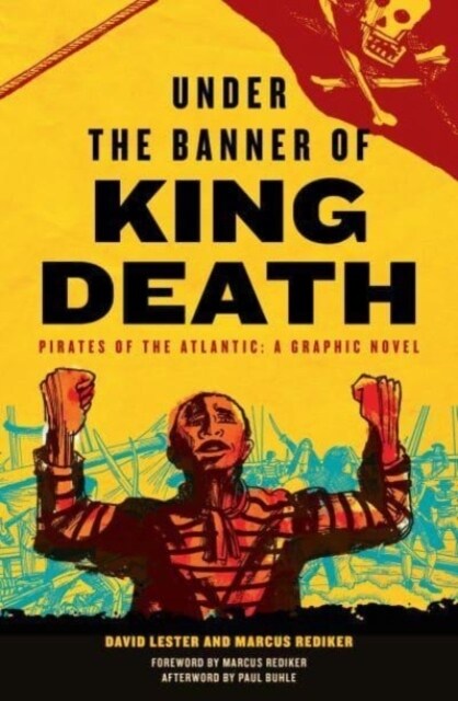 Under the Banner of King Death : Pirates of the Atlantic, A Graphic Novel (Paperback)