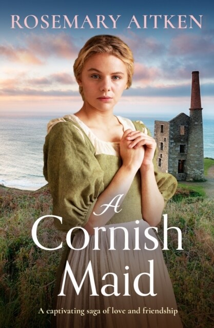 A Cornish Maid : A captivating saga of love and friendship (Paperback)