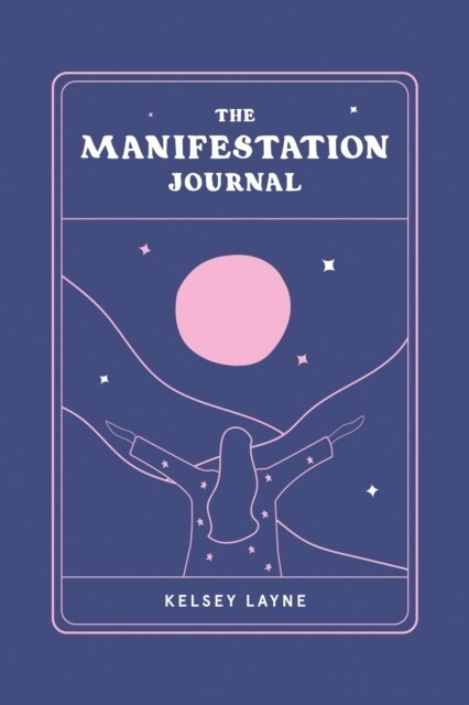 The Manifestation Journal (Hardcover)