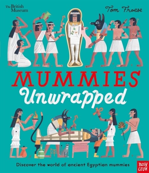 British Museum: Mummies Unwrapped (Paperback)