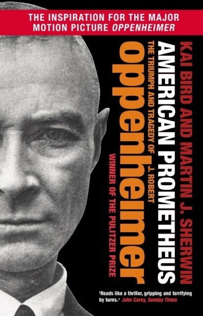 American Prometheus : The Triumph and Tragedy of J. Robert Oppenheimer (Paperback)
