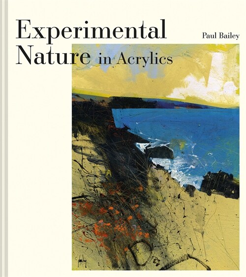 Experimental Nature in Acrylics : Our Landscapes (Hardcover)