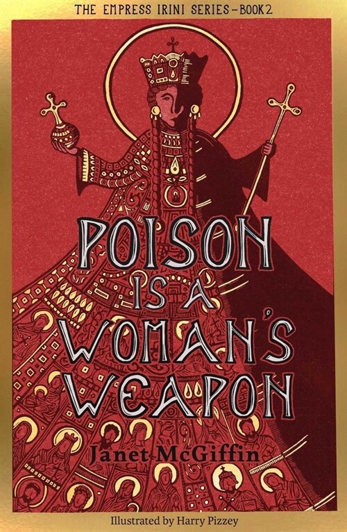 Poison is a Womans Weapon : Empress Irini Series, Volume 2 (Paperback)