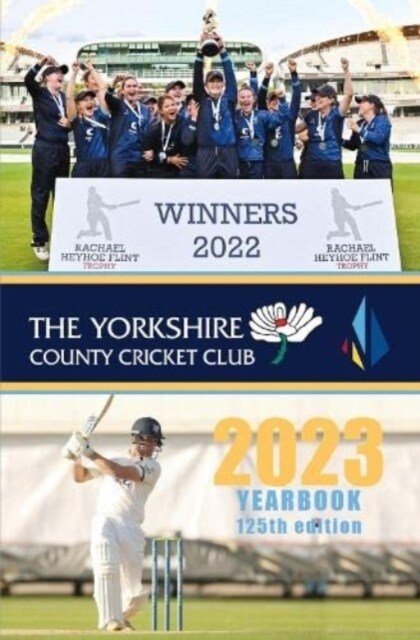 The Yorkshire County Cricket Yearbook 2023 : The Official Yearbook of The Yorkshire County Cricket Club (Hardcover)