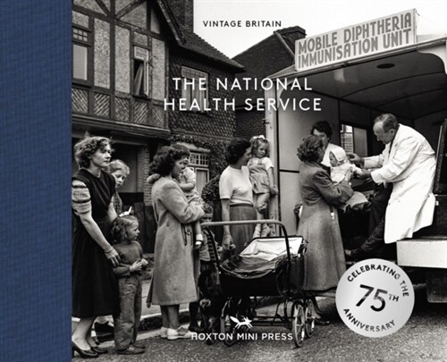 The National Health Service: 75 Years (Hardcover)