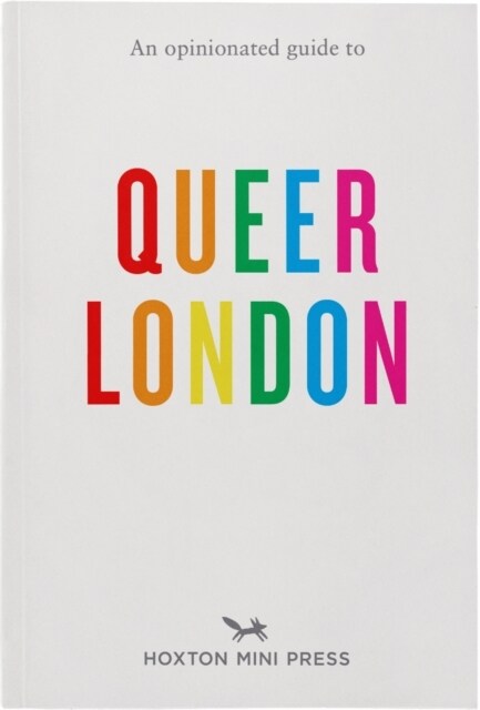 An Opinionated Guide To Queer London (Paperback)