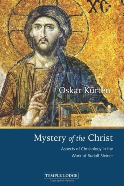 Mystery of the Christ : Aspects of Christology in the Work of Rudolf Steiner (Paperback)