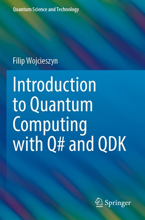 Introduction to Quantum Computing with Q# and Qdk (Paperback, 2022)