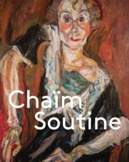 Cha? Soutine: Against the Current (Hardcover)