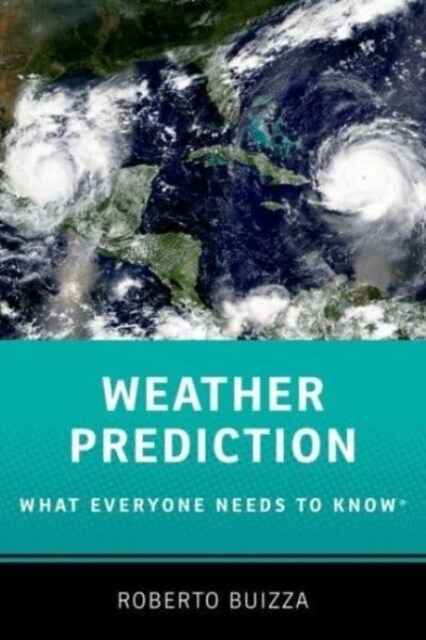 Weather Prediction: What Everyone Needs to Know(r) (Hardcover)