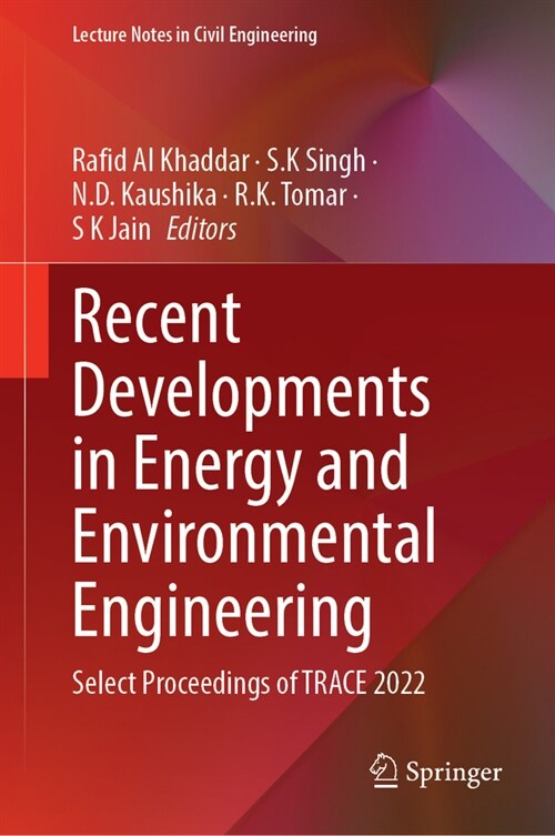 Recent Developments in Energy and Environmental Engineering: Select Proceedings of Trace 2022 (Hardcover, 2023)