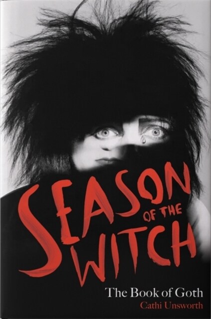 Season of the Witch: The Book of Goth : A Times Book of the Year (Hardcover)