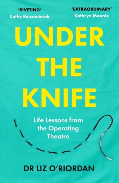 Under the Knife : Life Lessons from the Operating Theatre (Paperback)
