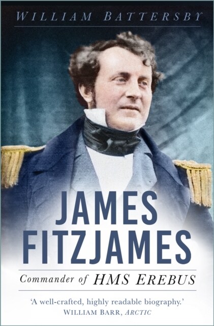 James Fitzjames : Commander of HMS Erebus (Paperback)