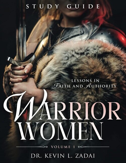 Study Guide: Warrior Women Volume 1: Lessons In Faith And Authority (Paperback)