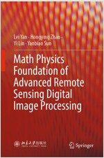 Math Physics Foundation of Advanced Remote Sensing Digital Image Processing (Hardcover)