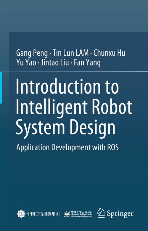 Introduction to Intelligent Robot System Design: Application Development with Ros (Hardcover, 2023)