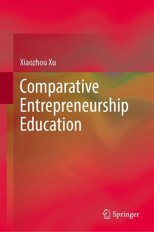 Comparative Entrepreneurship Education (Hardcover)