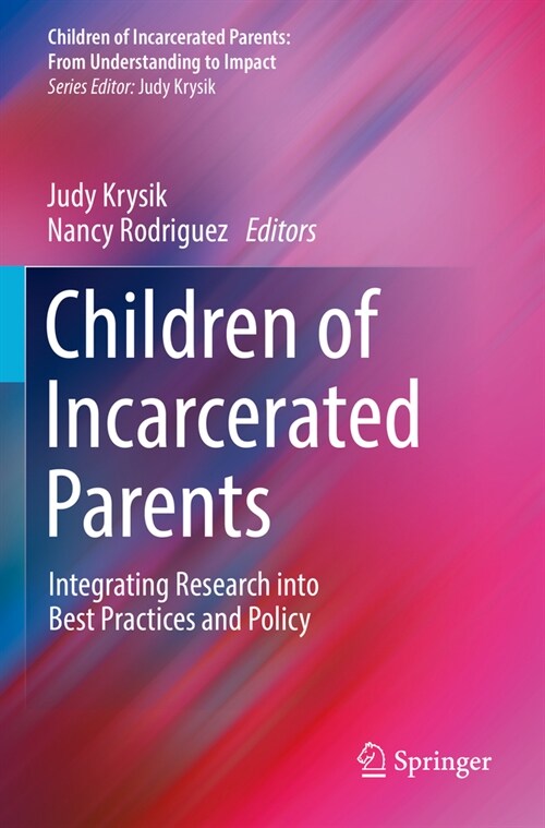 Children of Incarcerated Parents: Integrating Research Into Best Practices and Policy (Paperback, 2022)
