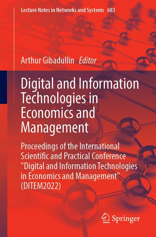 Digital and Information Technologies in Economics and Management: Proceedings of the International Scientific and Practical Conference Digital and Inf (Paperback, 2023)