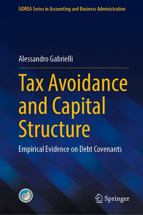 Tax Avoidance and Capital Structure: Empirical Evidence on Debt Covenants (Hardcover, 2023)