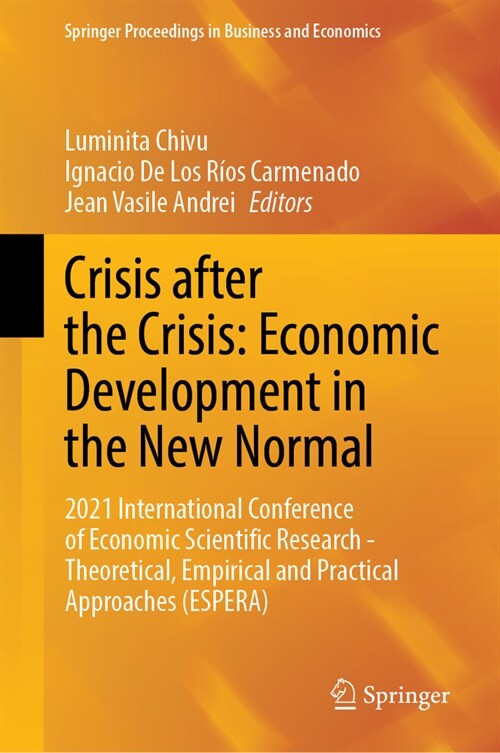 Crisis After the Crisis: Economic Development in the New Normal: 2021 International Conference of Economic Scientific Research - Theoretical, Empirica (Hardcover, 2023)