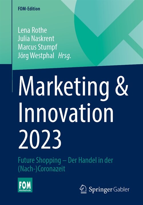 Marketing & Innovation 2023: Future Shopping - Der Handel in Der (Nach-)Coronazeit (Paperback, 1. Aufl. 2023)