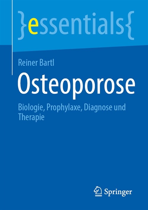 Osteoporose: Biologie, Prophylaxe, Diagnose Und Therapie (Paperback, 1. Aufl. 2023)