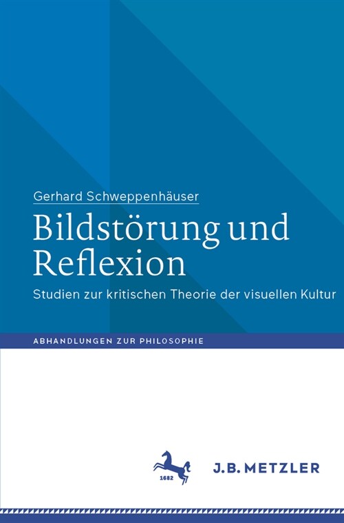 Bildst?ung Und Reflexion: Studien Zur Kritischen Theorie Der Visuellen Kultur (Paperback, 2, 2., Aktualisier)