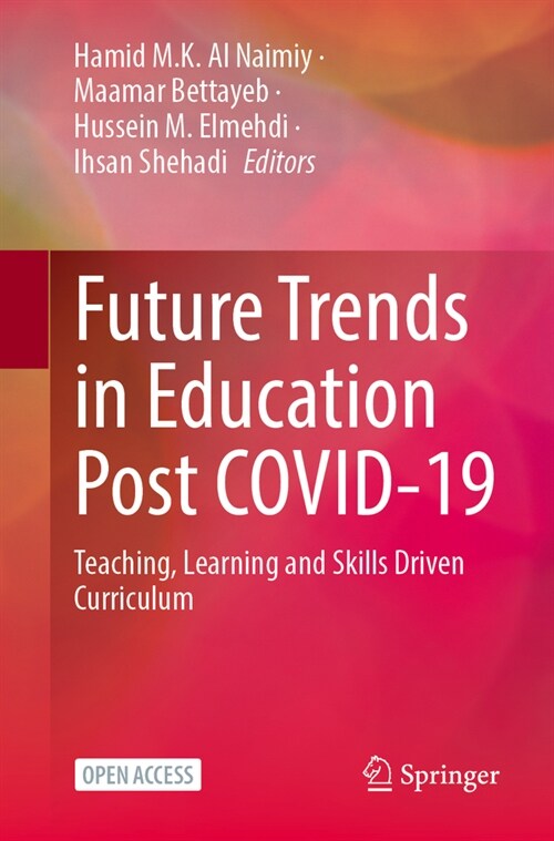 Future Trends in Education Post Covid-19: Teaching, Learning and Skills Driven Curriculum (Paperback, 2023)