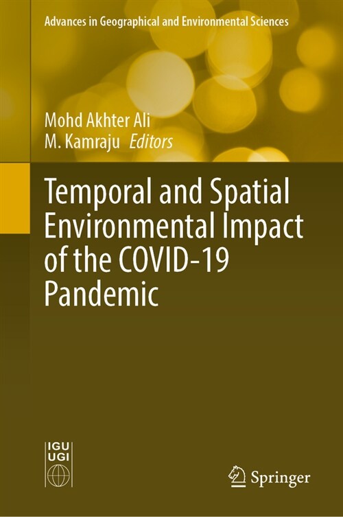 Temporal and Spatial Environmental Impact of the COVID-19 Pandemic (Hardcover)