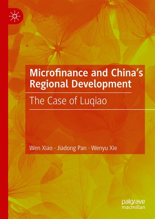 Microfinance and Chinas Regional Development: The Case of Luqiao (Hardcover, 2023)