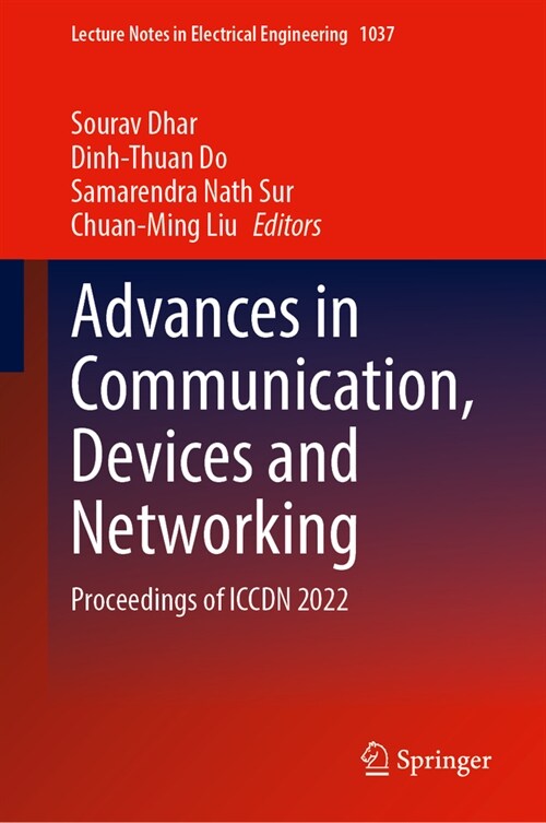 Advances in Communication, Devices and Networking: Proceedings of Iccdn 2022 (Hardcover, 2023)