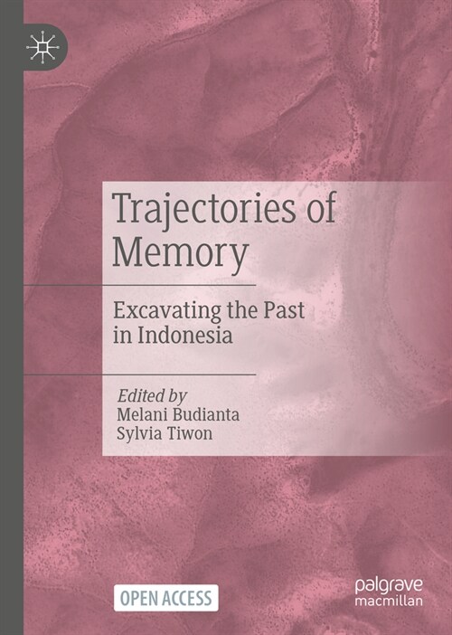 Trajectories of Memory: Excavating the Past in Indonesia (Paperback, 2023)