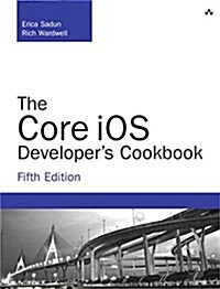 The Core IOS Developers Cookbook (Paperback, 5, Revised)