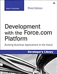 Development with the Force.com Platform: Building Business Applications in the Cloud (Paperback, 3)