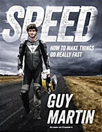 Speed : How to Make Things Go Really Fast (Hardcover)